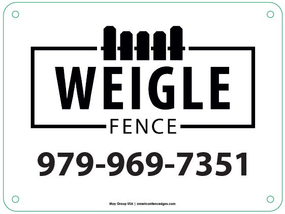Custom Fence Sign - Weigle Fence 8x6